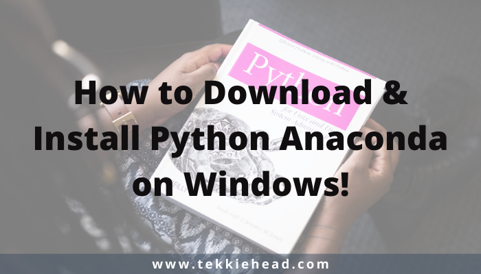 How to Download & Install Python Anaconda on Windows!