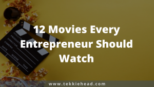 12 Movies Every Entrepreneur Should Watch